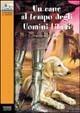 Un cane al tempo degli uomini liberi - Henrietta Branford - Libro Piemme 1998 | Libraccio.it