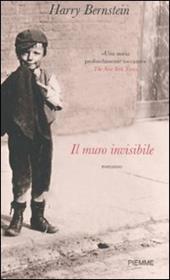 Il muro invisibile - Harry Bernstein - Libro Piemme 2007 | Libraccio.it