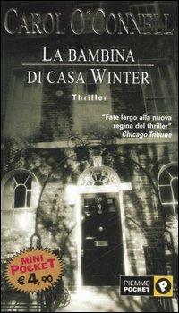 La bambina di casa Winter - Carol O'Connell - Libro Piemme 2006, Piemme pocket | Libraccio.it