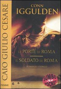 Caio Giulio Cesare: Le porte di Roma-Il soldato di Roma - Conn Iggulden - Libro Piemme 2006, Piemme pocket | Libraccio.it