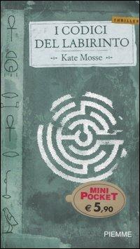 I codici del labirinto - Kate Mosse - Libro Piemme 2006, Piemme mini pocket | Libraccio.it
