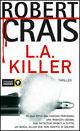 L.A. killer - Robert Crais - Libro Piemme 2003, Piemme pocket | Libraccio.it