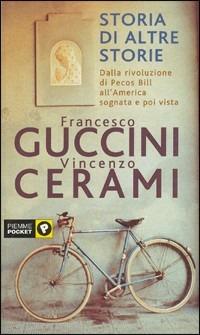 Storia di altre storie - Francesco Guccini, Vincenzo Cerami - Libro Piemme 2003, Piemme pocket | Libraccio.it