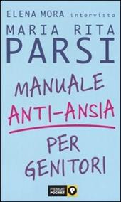 Manuale anti-ansia per genitori