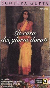 La casa dei giorni dorati - Sunetra Gupta - Libro Piemme 2003, Piemme pocket | Libraccio.it