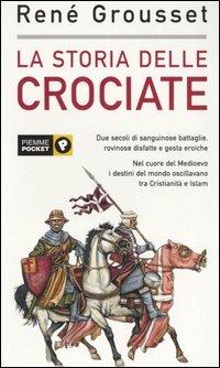 La storia delle crociate - René Grousset - Libro Piemme 2003, Piemme pocket | Libraccio.it