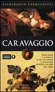 Caravaggio - Gianfranco Formichetti - Libro Piemme 2003, Piemme pocket | Libraccio.it