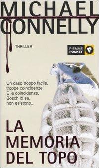 La memoria del topo - Michael Connelly - Libro Piemme 2003, Piemme pocket | Libraccio.it