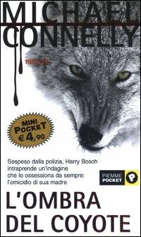 L'ombra del coyote - Michael Connelly - Libro Piemme 2003, Piemme mini pocket | Libraccio.it