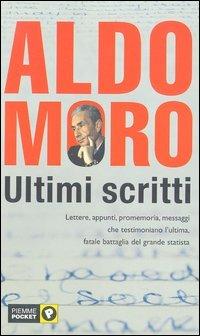 Ultimi scritti - Aldo Moro - Libro Piemme 2003, Piemme pocket | Libraccio.it