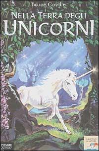 Nella terra degli unicorni - Bruce Coville - Libro Piemme 2002, Il battello a vapore | Libraccio.it