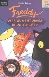 Freddy. Vita avventurosa di un criceto - Dietlof Reiche - Libro Piemme 2002, Il battello a vapore | Libraccio.it