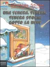 Una tenera, tenera, tenera storia sotto la neve - Geronimo Stilton - Libro Piemme 2002 | Libraccio.it
