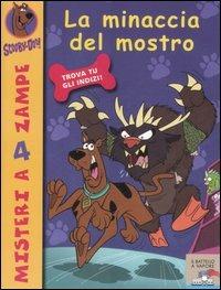 La minaccia del mostro - Scooby-Doo - Libro Piemme 2007, Il battello a vapore. Misteri a 4 zampe | Libraccio.it