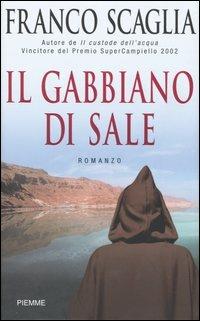 Il gabbiano di sale - Franco Scaglia - Libro Piemme 2004 | Libraccio.it