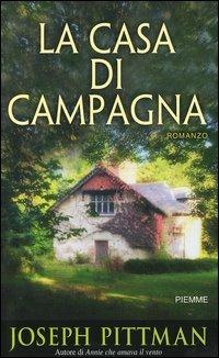 La casa di campagna - Joseph Pittman - Libro Piemme 2005 | Libraccio.it