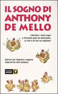 Il sogno di Anthony De Mello - John Callanan - Libro Piemme 2004, Piemme pocket | Libraccio.it