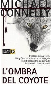 L'ombra del coyote - Michael Connelly - Libro Piemme 2004, Piemme pocket