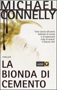 La bionda di cemento - Michael Connelly - Libro Piemme 2005, Piemme pocket | Libraccio.it