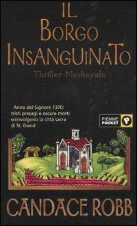 Il borgo insanguinato - Candace Robb - Libro Piemme 2005, Piemme pocket | Libraccio.it
