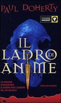 Il ladro di anime - Paul Doherty - Libro Piemme 2004, Piemme pocket | Libraccio.it