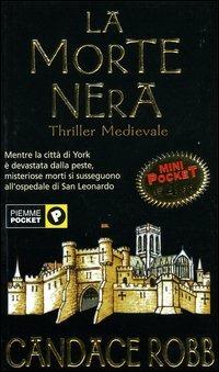 La morte nera - Candace Robb - Libro Piemme 2004, Piemme mini pocket | Libraccio.it