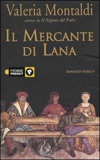 Il mercante di lana - Valeria Montaldi - Libro Piemme 2004, Piemme pocket | Libraccio.it