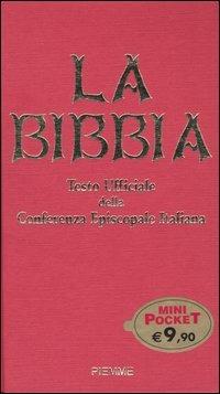 La Bibbia. Testo ufficiale dell Conferenza Episcopale Italiana  - Libro Piemme 2004, Piemme mini pocket | Libraccio.it