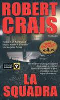 La squadra - Robert Crais - Libro Piemme 2004, Piemme mini pocket | Libraccio.it
