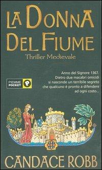 La donna del fiume - Candace Robb - Libro Piemme 2005, Piemme pocket | Libraccio.it