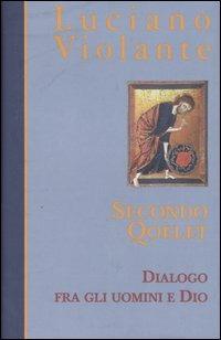 Secondo Qoèlet. Dialogo fra gli uomini e Dio - Luciano Violante - Libro Piemme 2004 | Libraccio.it