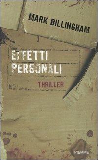 Effetti personali - Mark Billingham - Libro Piemme 2006 | Libraccio.it