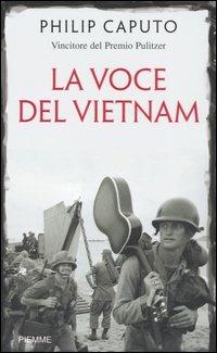 La voce del Vietnam - Philip Caputo - Libro Piemme 2006, Piemme pocket | Libraccio.it