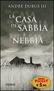 La casa di sabbia e nebbia - Andre III Dubus - Libro Piemme 2006, Piemme mini pocket | Libraccio.it