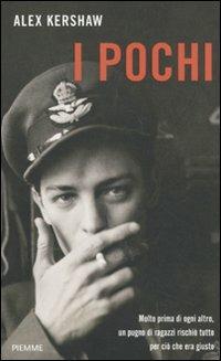 I pochi - Alex Kershaw - Libro Piemme 2011 | Libraccio.it