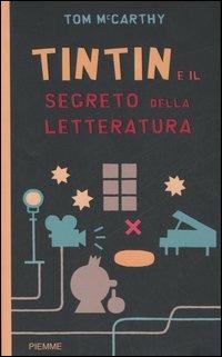 Tintin e il segreto della letteratura - Tom McCarthy - Libro Piemme 2007 | Libraccio.it