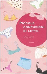 Piccole confusioni di letto - Emily Giffin - Libro Piemme 2006 | Libraccio.it