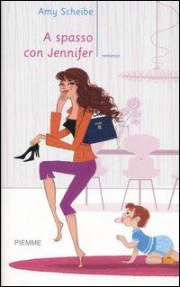 A spasso con Jennifer - Amy Scheibe - Libro Piemme 2007 | Libraccio.it