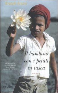 Il bambino con i petali in tasca - Anosh Irani - Libro Piemme 2007 | Libraccio.it