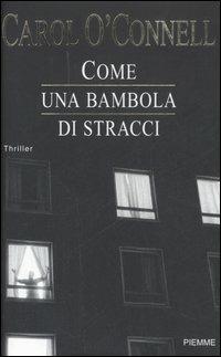 Come una bambola di stracci - Carol O'Connell - Libro Piemme 2006 | Libraccio.it