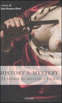 History & mistery. 24 storie di delitto e paura  - Libro Piemme 2008 | Libraccio.it