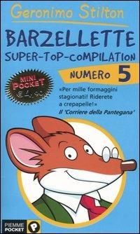 Barzellette. Super-top-compilation. Ediz. illustrata. Vol. 5 - Geronimo Stilton - Libro Piemme 2005, Barzellette | Libraccio.it