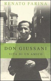 Don Giussani. Vita di un amico - Renato Farina - Libro Piemme 2007 | Libraccio.it