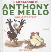 Il messaggio di Anthony De Mello. Aquilotto story