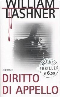 Diritto di appello - William Lashner - Libro Piemme 2008, Maestri del thriller | Libraccio.it