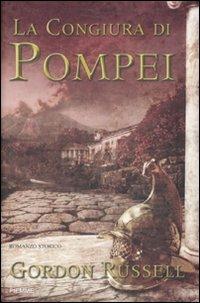 La congiura di Pompei - Gordon Russell - Libro Piemme 2008 | Libraccio.it