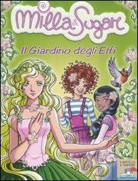 Il giardino degli elfi. Ediz. illustrata - Prunella Bat - Libro Piemme 2008, Il battello a vapore. Milla & Sugar | Libraccio.it
