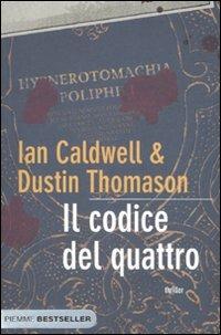 Il codice del Quattro - Ian Caldwell, Dustin Thomason - Libro Piemme 2007, Bestseller | Libraccio.it