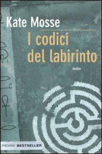 I codici del labirinto - Kate Mosse - Libro Piemme 2007, Bestseller | Libraccio.it