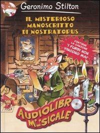 Il misterioso manoscritto di Nostratopus. Con CD Audio - Geronimo Stilton - Libro Piemme 2004, Audiolibro Musicale | Libraccio.it
